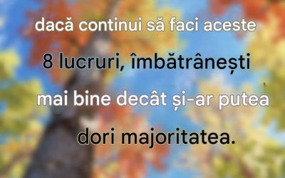 La peste 70 de ani, daca vei continua sa faci aceste 8 lucruri, vei imbatrani mai bine decat ar putea spera majoritatea.
