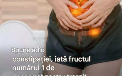Acest remediu natural și eficient pentru ameliorarea constipației